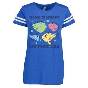 Home Is Where My Fish Are Colorful Fishes Enza Ladies Jersey Football T-Shirt