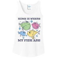 Home Is Where My Fish Are Colorful Fishes Ladies Essential Tank