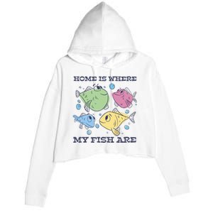 Home Is Where My Fish Are Colorful Fishes Crop Fleece Hoodie