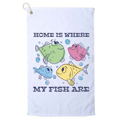 Home Is Where My Fish Are Colorful Fishes Golf Towel