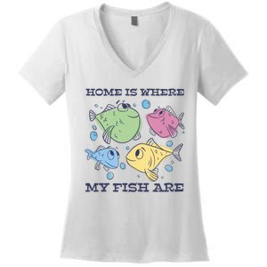 Home Is Where My Fish Are Colorful Fishes Women's V-Neck T-Shirt