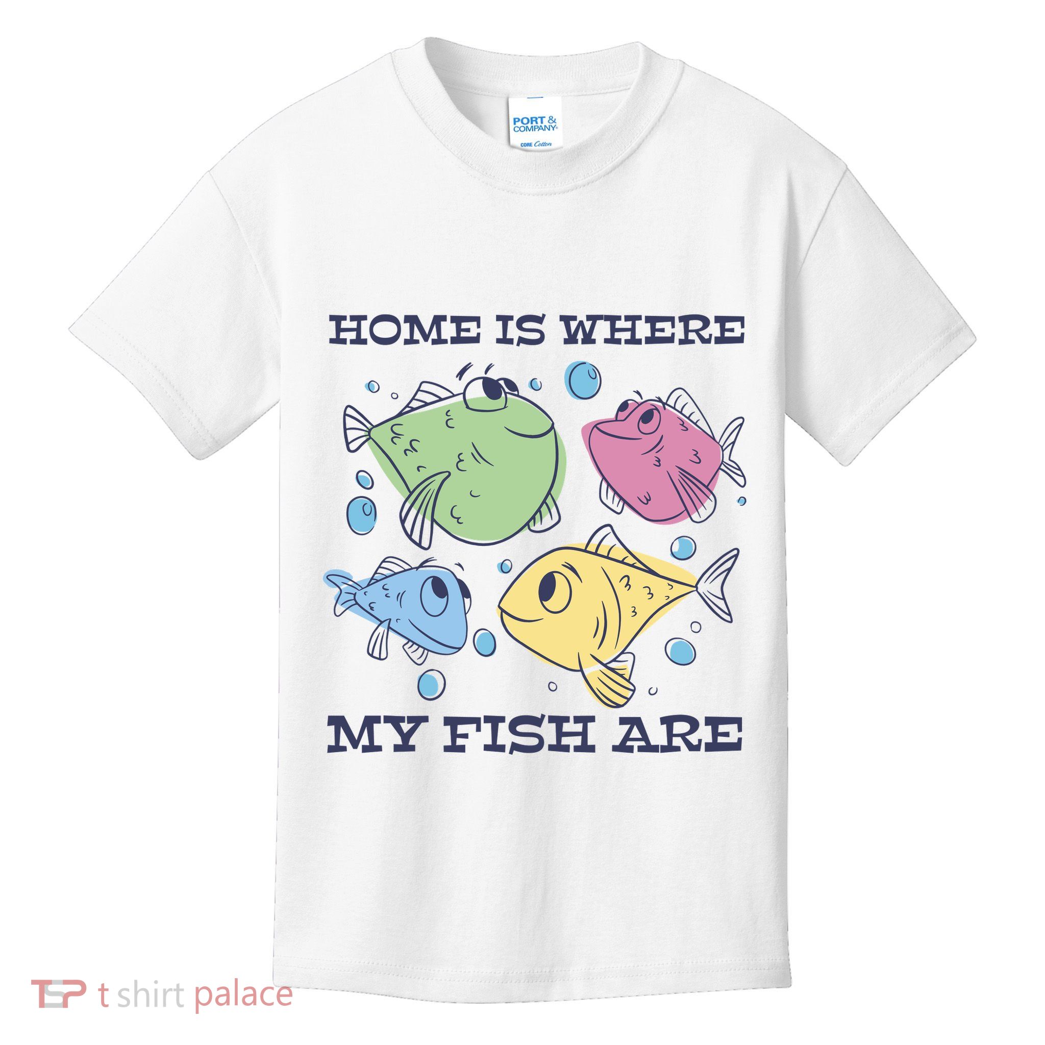 Home Is Where My Fish Are Colorful Fishes Kids T-Shirt