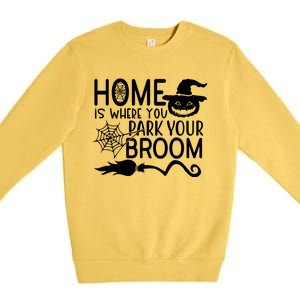 Home Is Where You Park Your Broom Premium Crewneck Sweatshirt