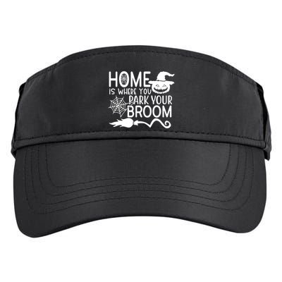 Home Is Where You Park Your Broom Adult Drive Performance Visor