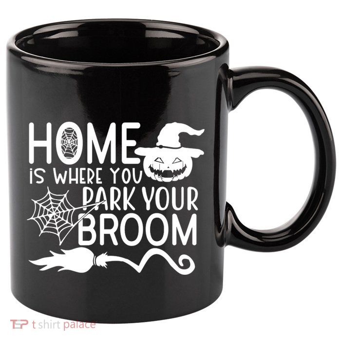 Home Is Where You Park Your Broom 11oz C Handle Ceramic Mug