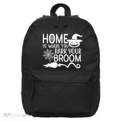 Home Is Where You Park Your Broom 16 in Basic Backpack