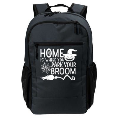 Home Is Where You Park Your Broom Daily Commute Backpack