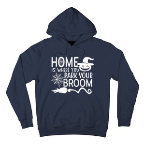 Home Is Where You Park Your Broom Hoodie