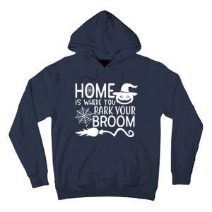 Home Is Where You Park Your Broom Tall Hoodie