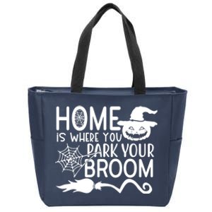 Home Is Where You Park Your Broom Zip Tote Bag