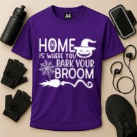 Home Is Where You Park Your Broom Cooling Performance Crew T-Shirt