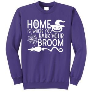 Home Is Where You Park Your Broom Sweatshirt