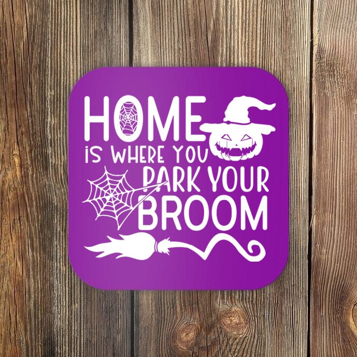 Home Is Where You Park Your Broom Coaster