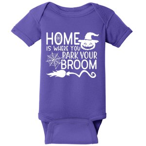 Home Is Where You Park Your Broom Baby Bodysuit