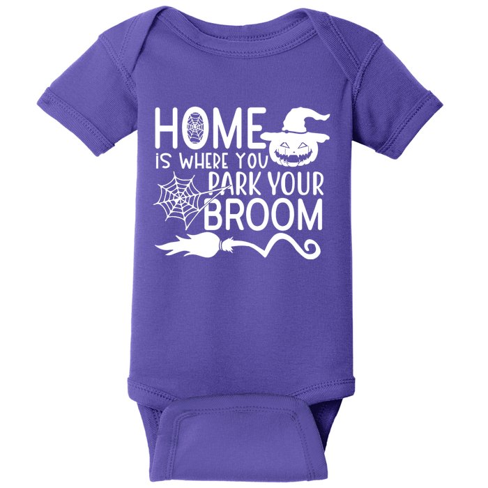 Home Is Where You Park Your Broom Baby Bodysuit