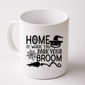 Home Is Where You Park Your Broom Coffee Mug