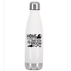 Home Is Where You Park Your Broom Stainless Steel Insulated Water Bottle