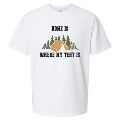 Home Is Where My Tent Is Funny Gift Sueded Cloud Jersey T-Shirt