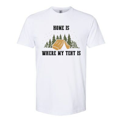 Home Is Where My Tent Is Funny Gift Softstyle CVC T-Shirt