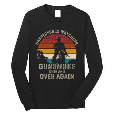 Happiness Is Watching Gunsmoke Over And Over Again Cowboys Long Sleeve Shirt