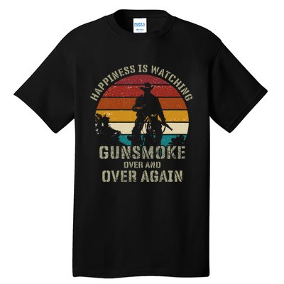 Happiness Is Watching Gunsmoke Over And Over Again Cowboys Tall T-Shirt