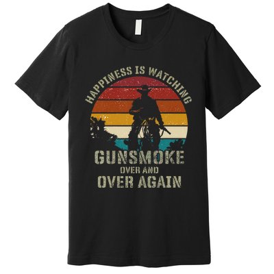 Happiness Is Watching Gunsmoke Over And Over Again Cowboys Premium T-Shirt