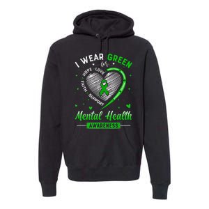 Heart I Wear Green For Mental Health Awareness Month Premium Hoodie