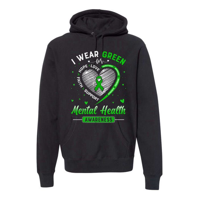 Heart I Wear Green For Mental Health Awareness Month Premium Hoodie