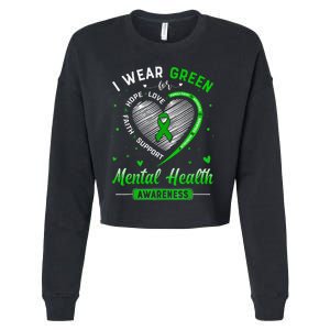 Heart I Wear Green For Mental Health Awareness Month Cropped Pullover Crew