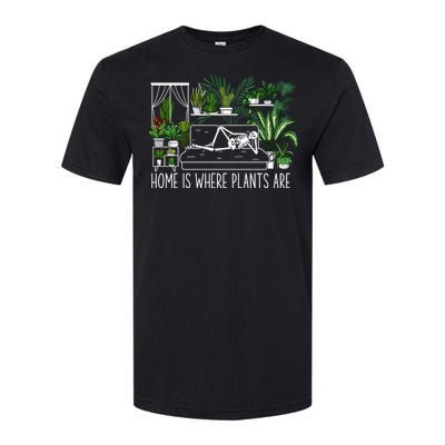 Home Is Where My Plants Are House Plant Softstyle CVC T-Shirt