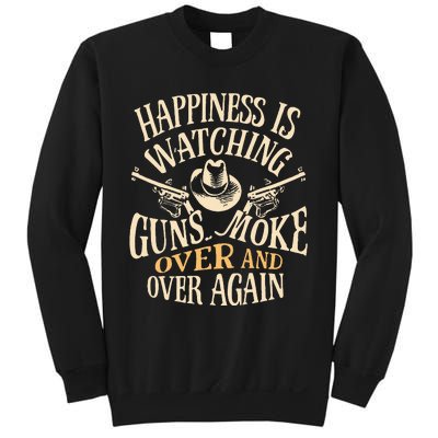 Happiness Is Watching Gunsmoke  Sweatshirt