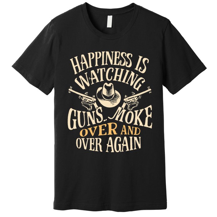 Happiness Is Watching Gunsmoke  Premium T-Shirt