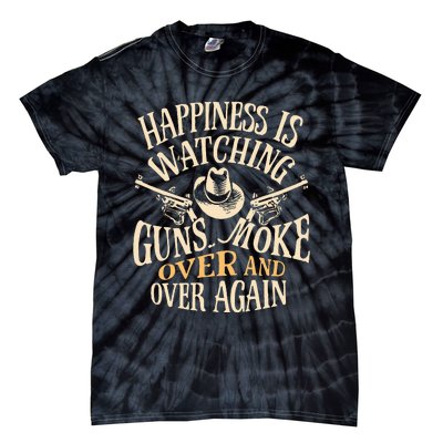 Happiness Is Watching Gunsmoke  Tie-Dye T-Shirt