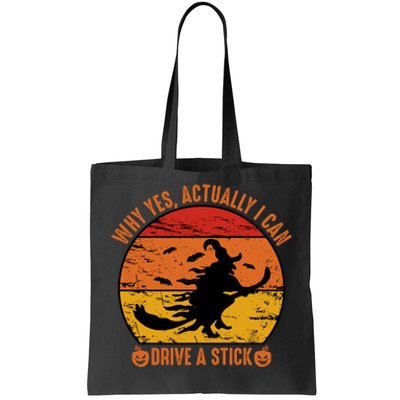 Halloween Ideas Why Yes Actually I Can Drive A Stick Tote Bag