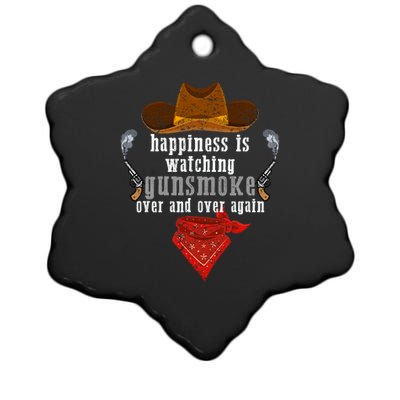 Happiness Is Watching Gunsmoke Over And Over Again Cowboys Trending Design Ceramic Star Ornament