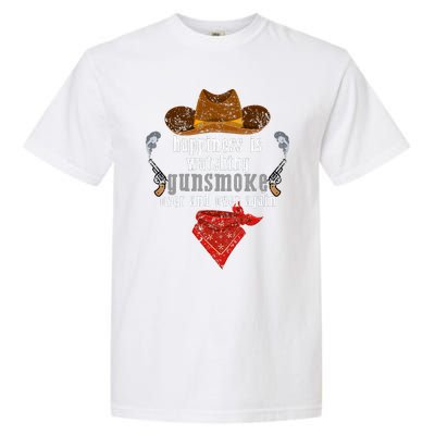 Happiness Is Watching Gunsmoke Over And Over Again Cowboys Trending Design Garment-Dyed Heavyweight T-Shirt