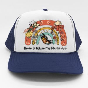 Home Is Where My Plants Are. Funny Distressed Gardening Trucker Hat