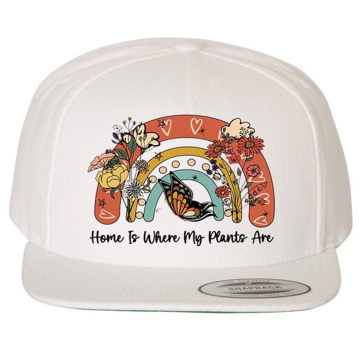 Home Is Where My Plants Are. Funny Distressed Gardening Wool Snapback Cap