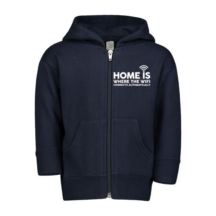 HOME IS WHERE THE WIFI FUNNY Toddler Zip Fleece Hoodie