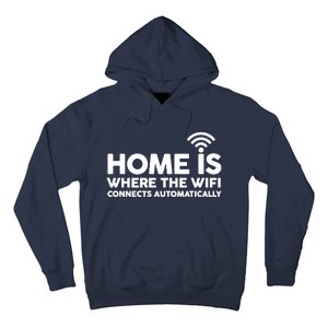 HOME IS WHERE THE WIFI FUNNY Hoodie