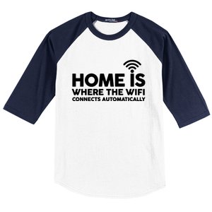 HOME IS WHERE THE WIFI FUNNY Baseball Sleeve Shirt