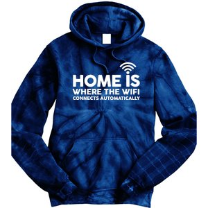 HOME IS WHERE THE WIFI FUNNY Tie Dye Hoodie