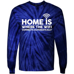 HOME IS WHERE THE WIFI FUNNY Tie-Dye Long Sleeve Shirt