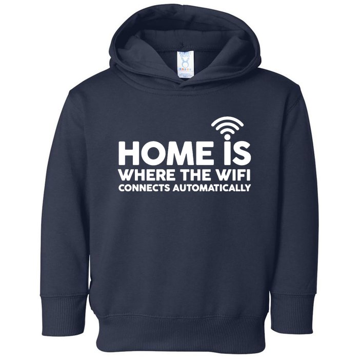 HOME IS WHERE THE WIFI FUNNY Toddler Hoodie