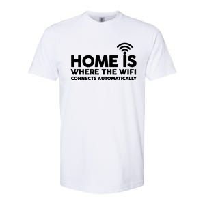 HOME IS WHERE THE WIFI FUNNY Softstyle CVC T-Shirt