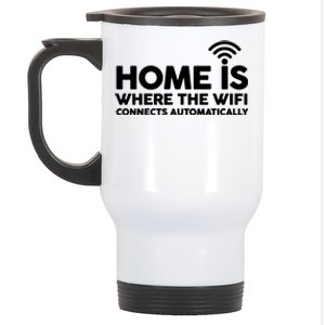 HOME IS WHERE THE WIFI FUNNY Stainless Steel Travel Mug