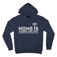 HOME IS WHERE THE WIFI Hoodie