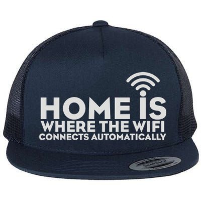 HOME IS WHERE THE WIFI Flat Bill Trucker Hat