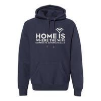 HOME IS WHERE THE WIFI Premium Hoodie