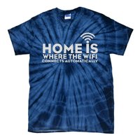 HOME IS WHERE THE WIFI Tie-Dye T-Shirt